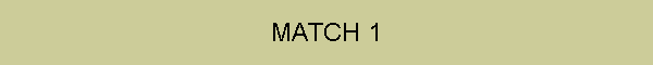 MATCH 1