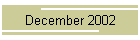December 2002
