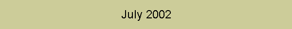 July 2002
