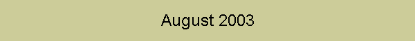 August 2003